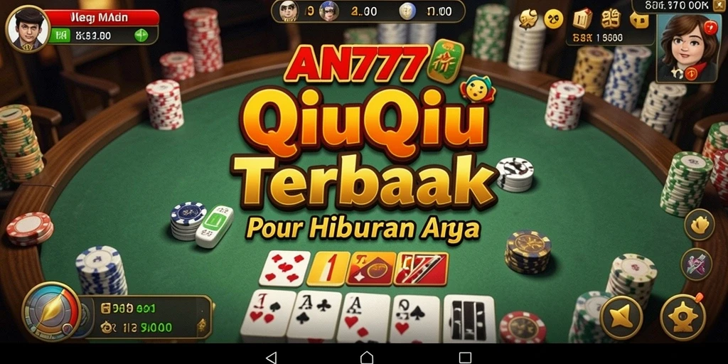 Tampilan gameplay seru QiuQiu di AN777 yang mengasyikkan.